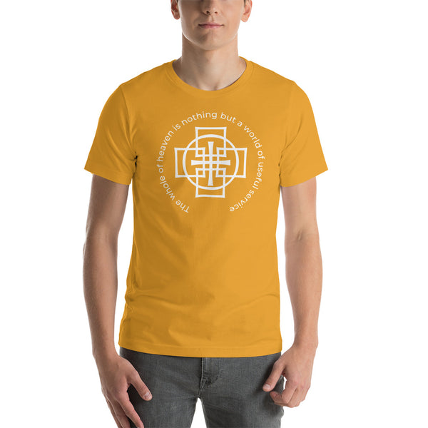 The whole of heaven, in short, is nothing but a world of useful service - Short-Sleeve T-Shirt